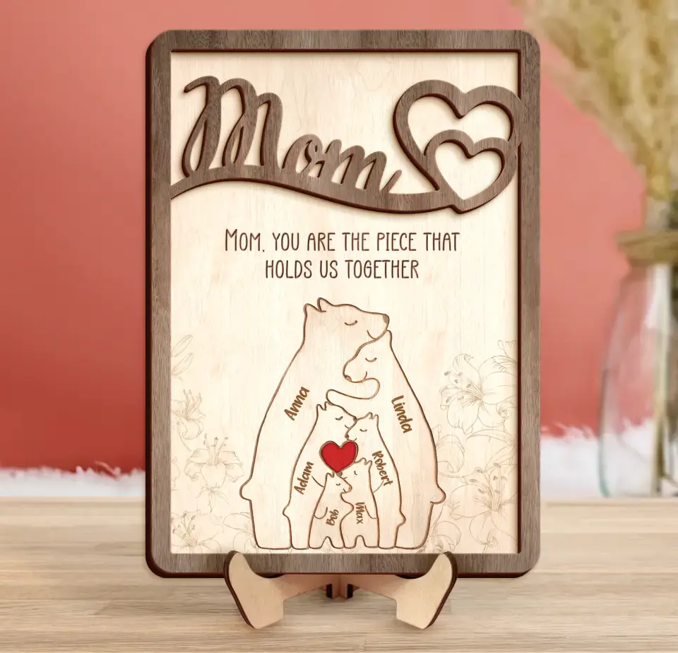 Personalized Mom 2 Layered Wooden Art - Up to 6 Bears - Mother's Day Gift Idea - You Are The Piece That Holds Us Together