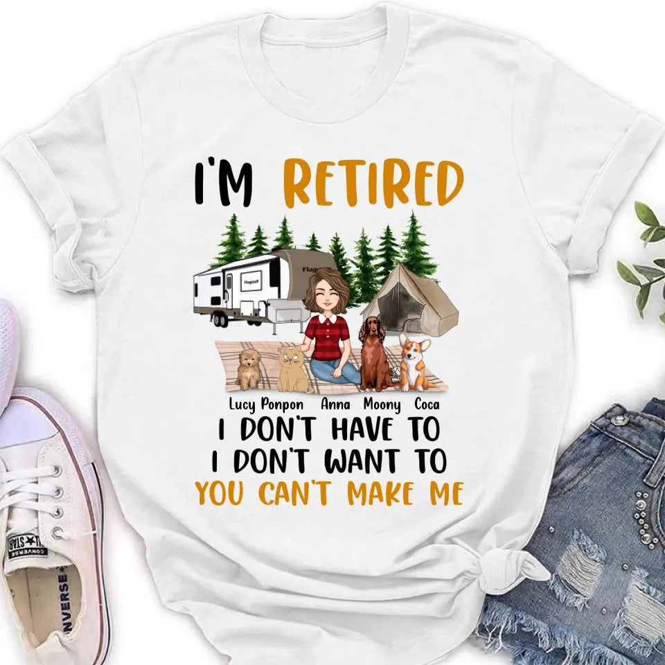 Personalized Pet Mom Shirt/Hoodie - Up to 4 Pets - Mother's Day Gift Idea For Mom - I'm Retired I Don't Have To