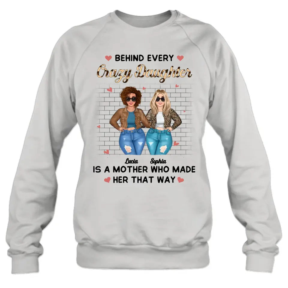 Personalized Mom & Daughter Shirt/Hoodie - Gift Idea For Mom/Mother's Day - Who Made Her That Way