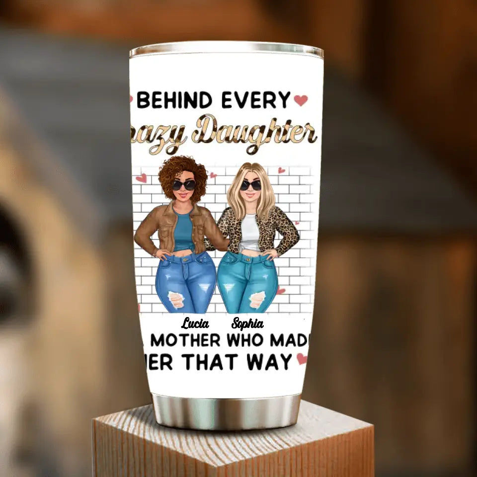 Personalized Mom & Daughter Tumbler - Gift Idea For Mom/Mother's Day - Who Made Her That Way