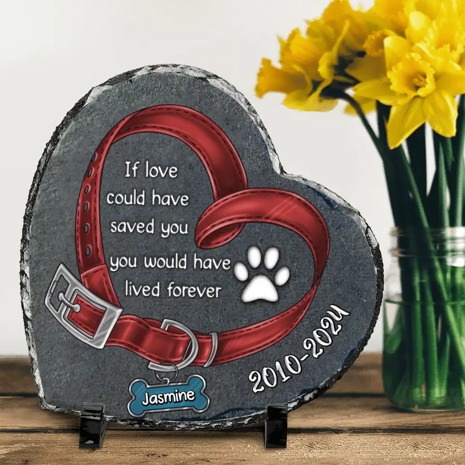 Personalized Dog Collar Memorial Heart Lithograph - Memorial Gift For Dog Lover - If Love Could Have Saved You, You Would Have Lived Forever