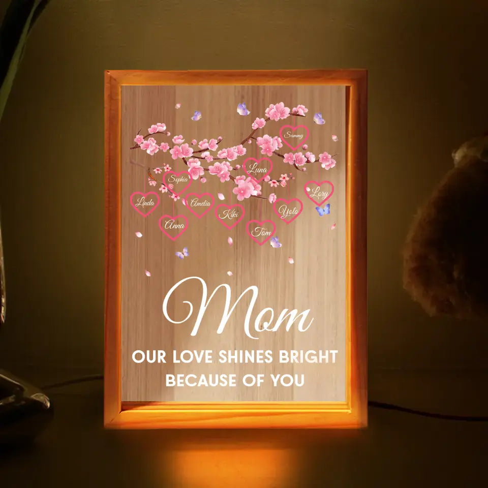 Personalized Mom Frame Light Box - Gift Idea For Mother's Day - Up to 10 Names - Mom Our Love Shines Bright Because Of You