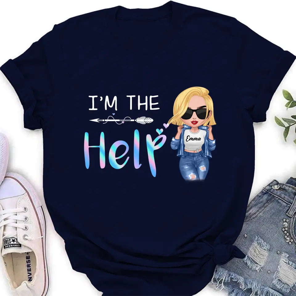 Personalized Bestie Shirt/Hoodie - Gift Idea For Friends/Besties/Sisters - I'm The Help