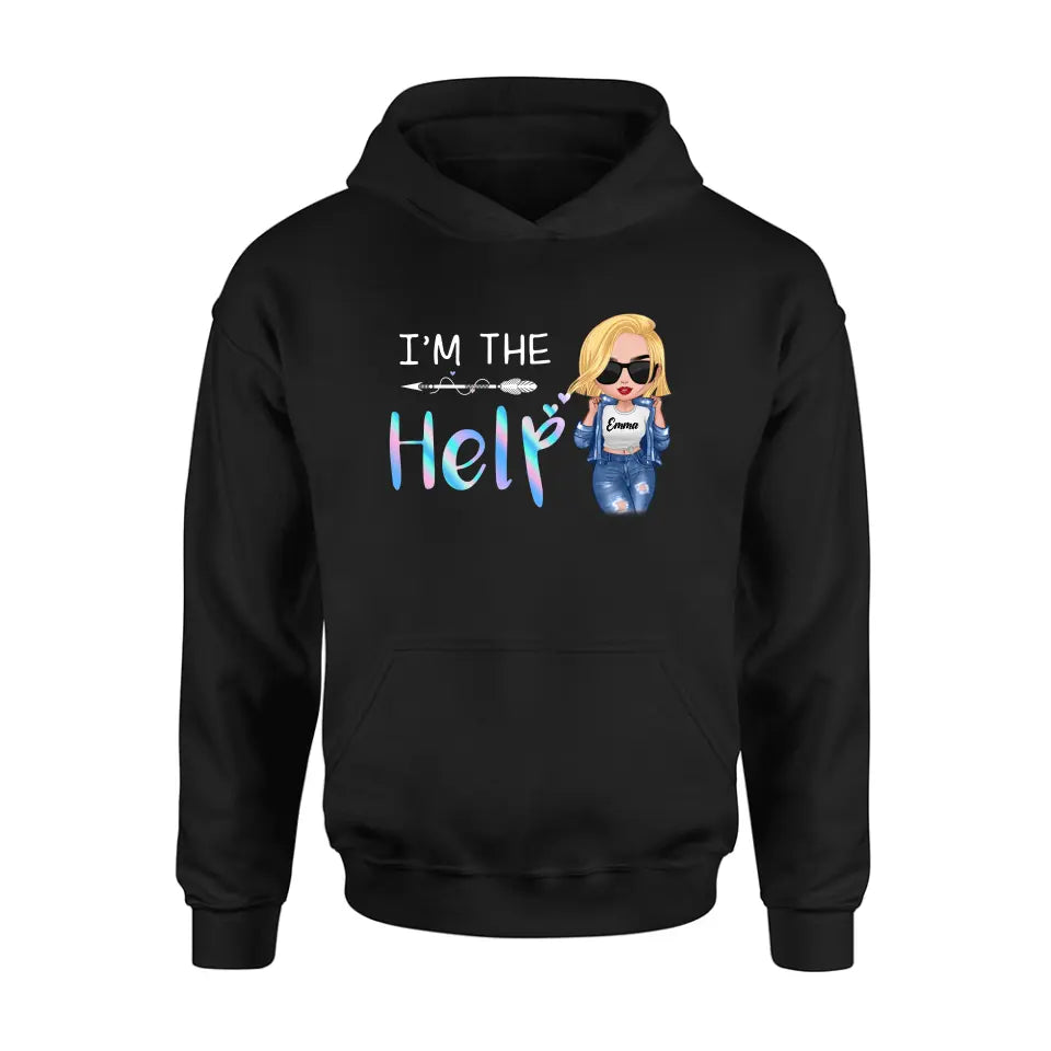 Personalized Bestie Shirt/Hoodie - Gift Idea For Friends/Besties/Sisters - I'm The Help
