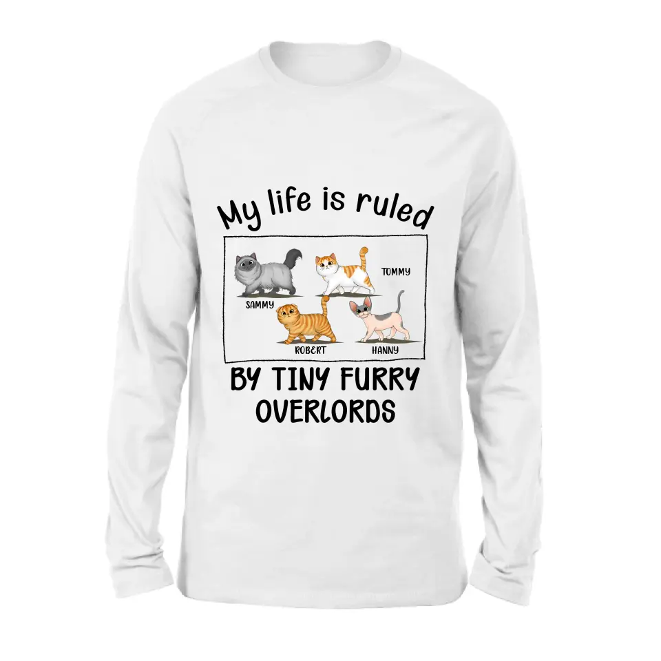 Personalized Cat T-shirt/Hoodie - Gift Idea For Cat Lovers - My Life Is Ruled By Tiny Furry Overlords