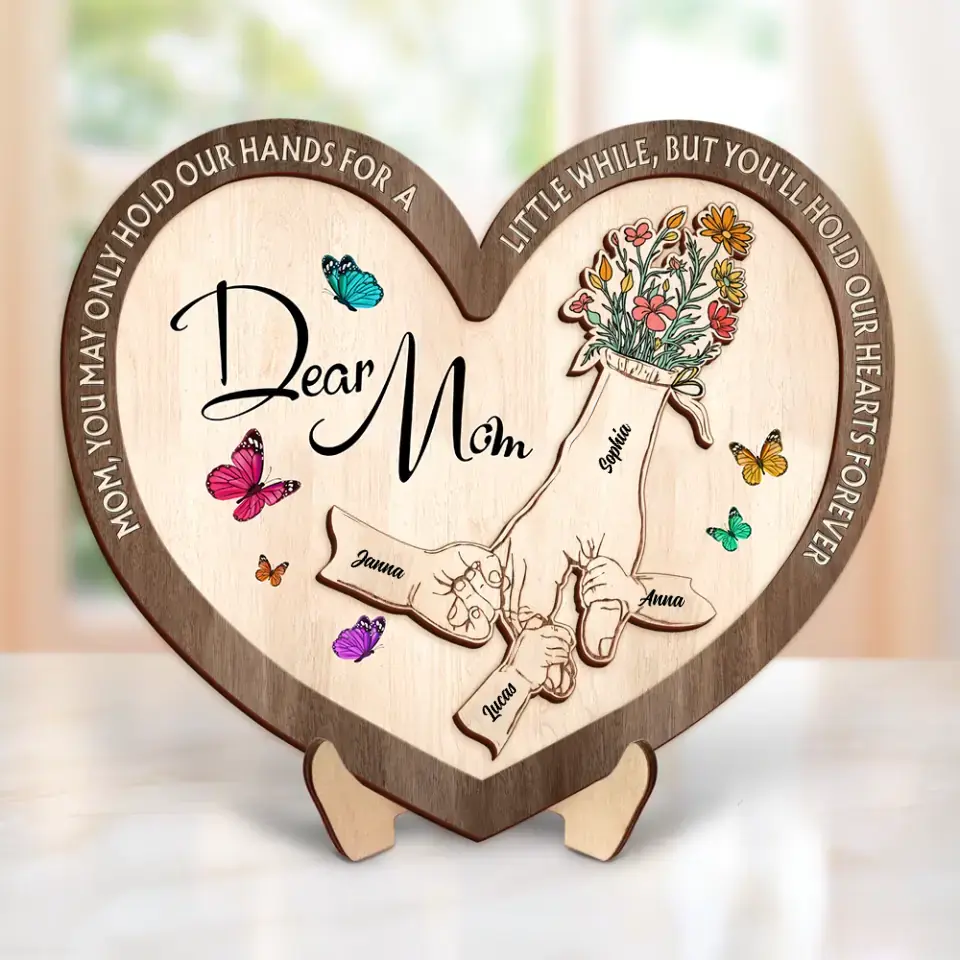 Personalized Mom 2 Layered Wooden Art - Up to 10 Children - Mother's Day Gift Idea for Mom - Mom You May Only Hold Our Hands For A Little While