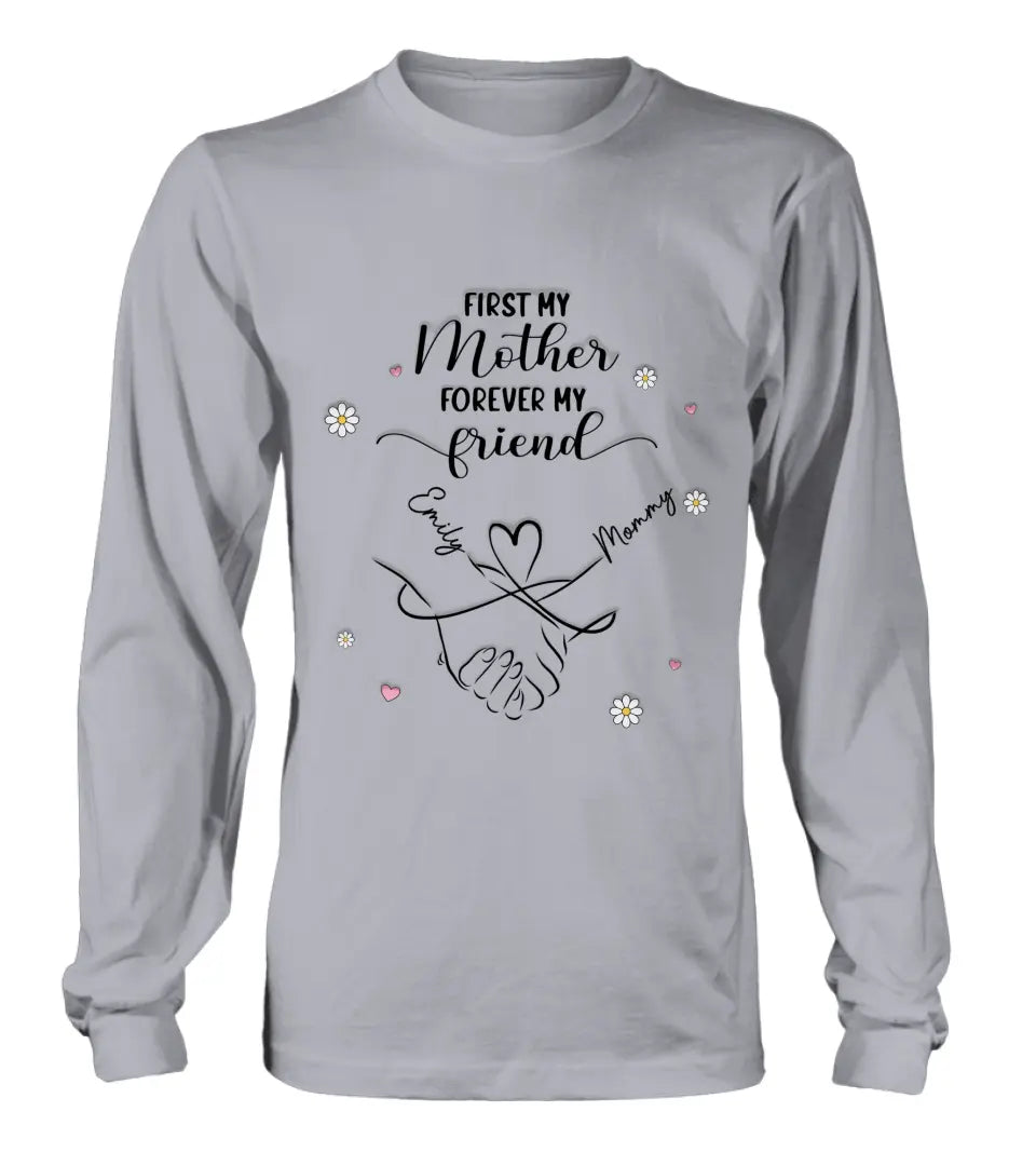 Personalized Mom & Daughter Shirt/Hoodie - Mother's Day Gift Idea To Mom - First My Mother Forever My Friend