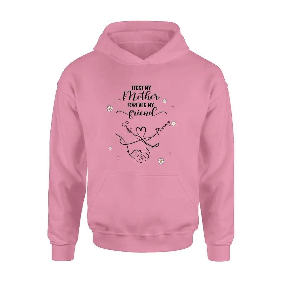 Personalized Mom & Daughter Shirt/Hoodie - Mother's Day Gift Idea To Mom - First My Mother Forever My Friend