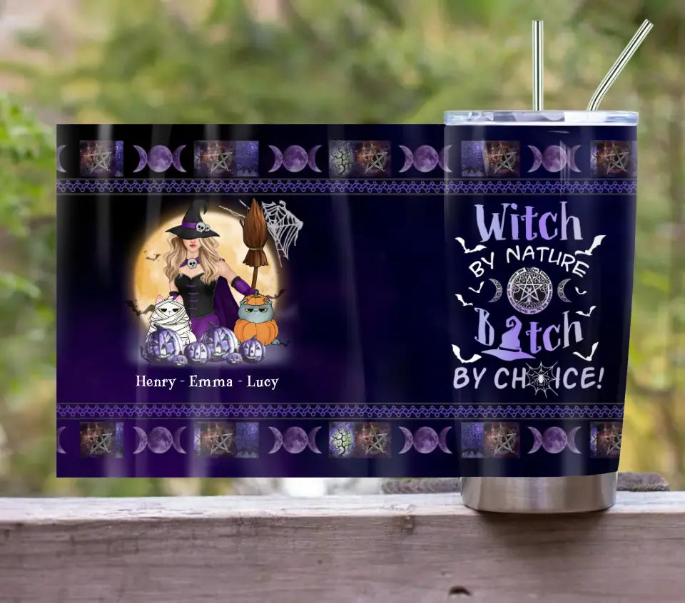 Personalized Halloween Witch Tumbler - Gift Idea For Halloween/Witch Lovers/Pet Lovers - Witch By Nature Bitch By Choice