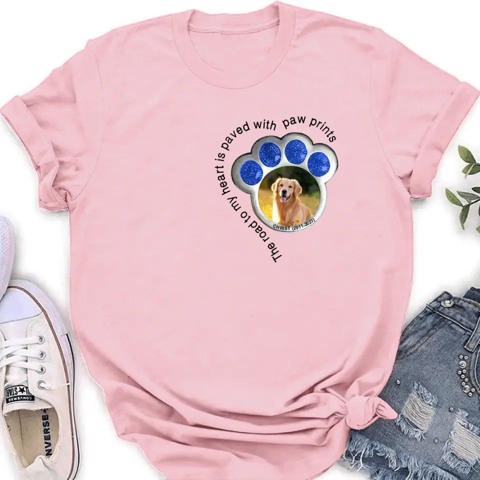 Personalized Memorial Dog Shirt/Hoodie - Upload Photo - Gift Idea For Dog Lover/Mother's Day/Father's Day - The Road To My Heart Is Paved With Paw Prints