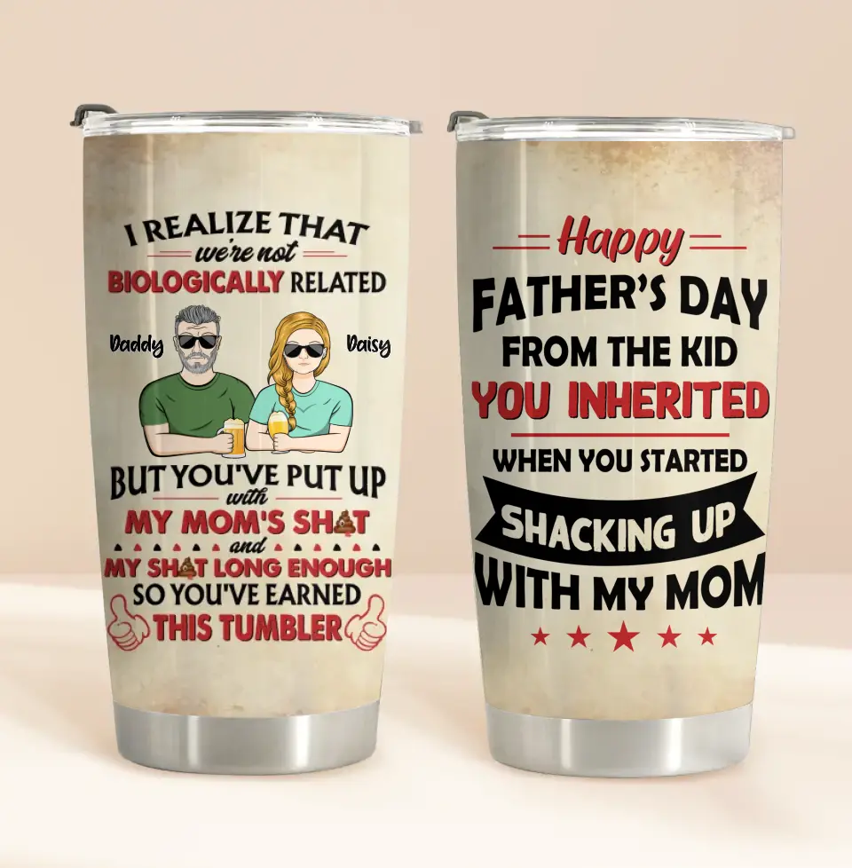 Personalized Step Dad Tumbler - Dad with up to 5 Children - Father's Day Gift Idea for Step Dad - I Realize That We're Not Biologically Related