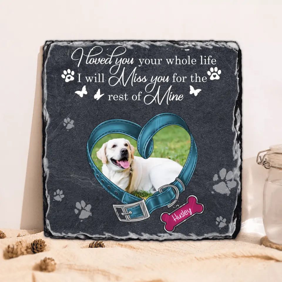 Personalized Dog Collar Square Lithograph - Upload Photo - Memorial Gift Idea For Dog Lover/Mother's Day/Father's Day - I Love You Your Whole Life
