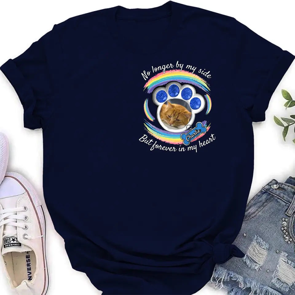 Personalized Memorial Pet Photo Shirt/Hoodie - Upload Photo - Gift Idea For Cat/Dog Lover/Mother's Day/Father's Day - No Longer By My Side But Forever In My Heart