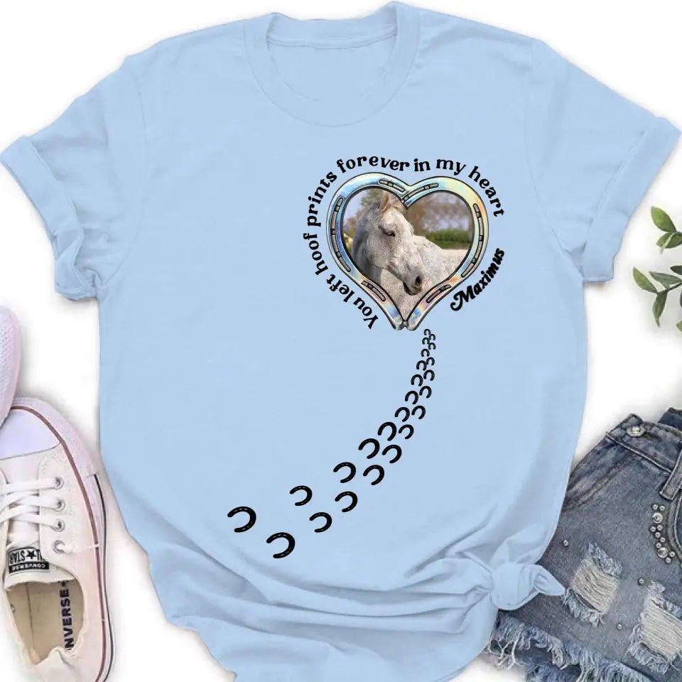 Personalized Horse Photo T-shirt/Hoodie - Gift Idea For Horse Lover/Mother's Day/Father's Day - You Left Hoof Prints Forever In My Heart