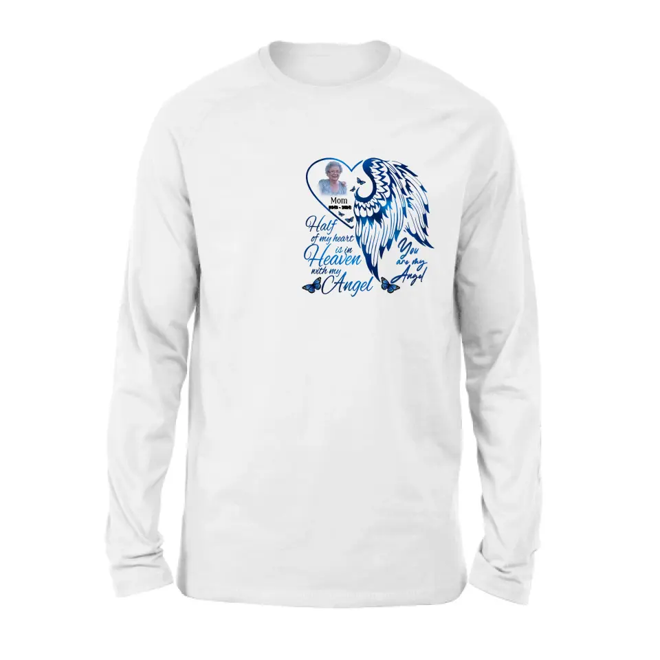 Personalized Memorial Photo Shirt/Hoodie - Memorial Gift Idea For Family/Mother's Day/Father's Day - Half Of My Heart Is In Heaven With My Angel