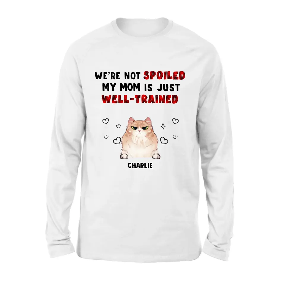 Personalized Pet Mom/Dad Shirt/Hoodie - Gift Idea For Dog/Cat Lover/ Mother's Day/Father's Day - Up to 3 Pets - I'm Not Spoiled My Mom Is Just Well-trained