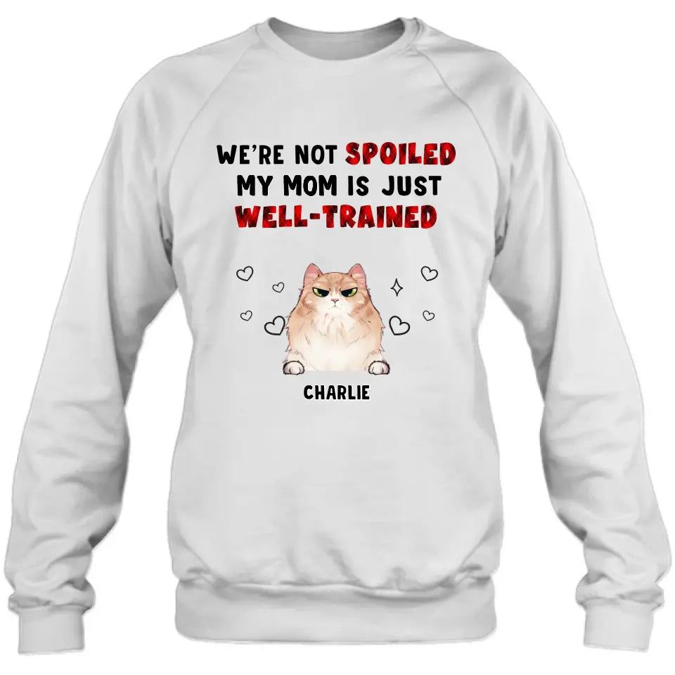 Personalized Pet Mom/Dad Shirt/Hoodie - Gift Idea For Dog/Cat Lover/ Mother's Day/Father's Day - Up to 3 Pets - I'm Not Spoiled My Mom Is Just Well-trained