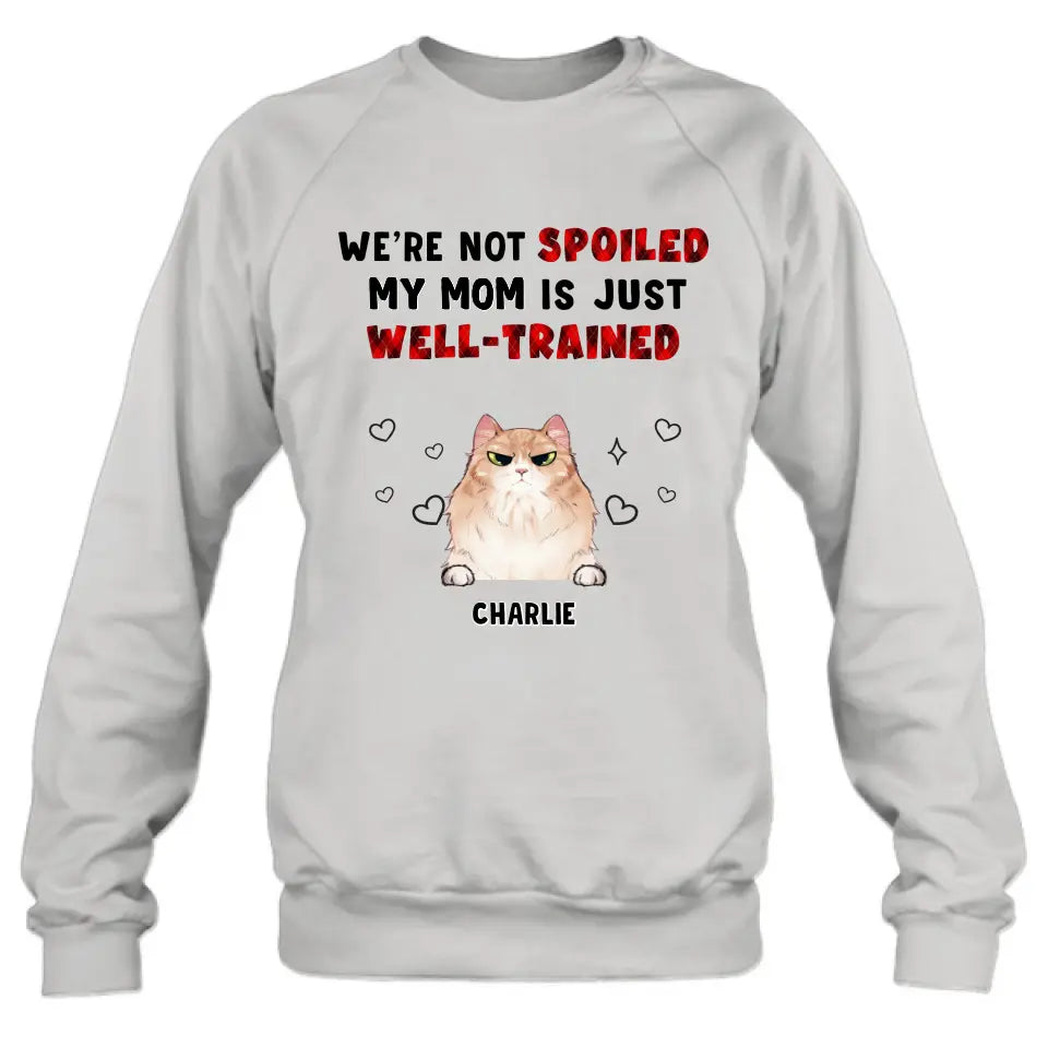 Personalized Pet Mom/Dad Shirt/Hoodie - Gift Idea For Dog/Cat Lover/ Mother's Day/Father's Day - Up to 3 Pets - I'm Not Spoiled My Mom Is Just Well-trained