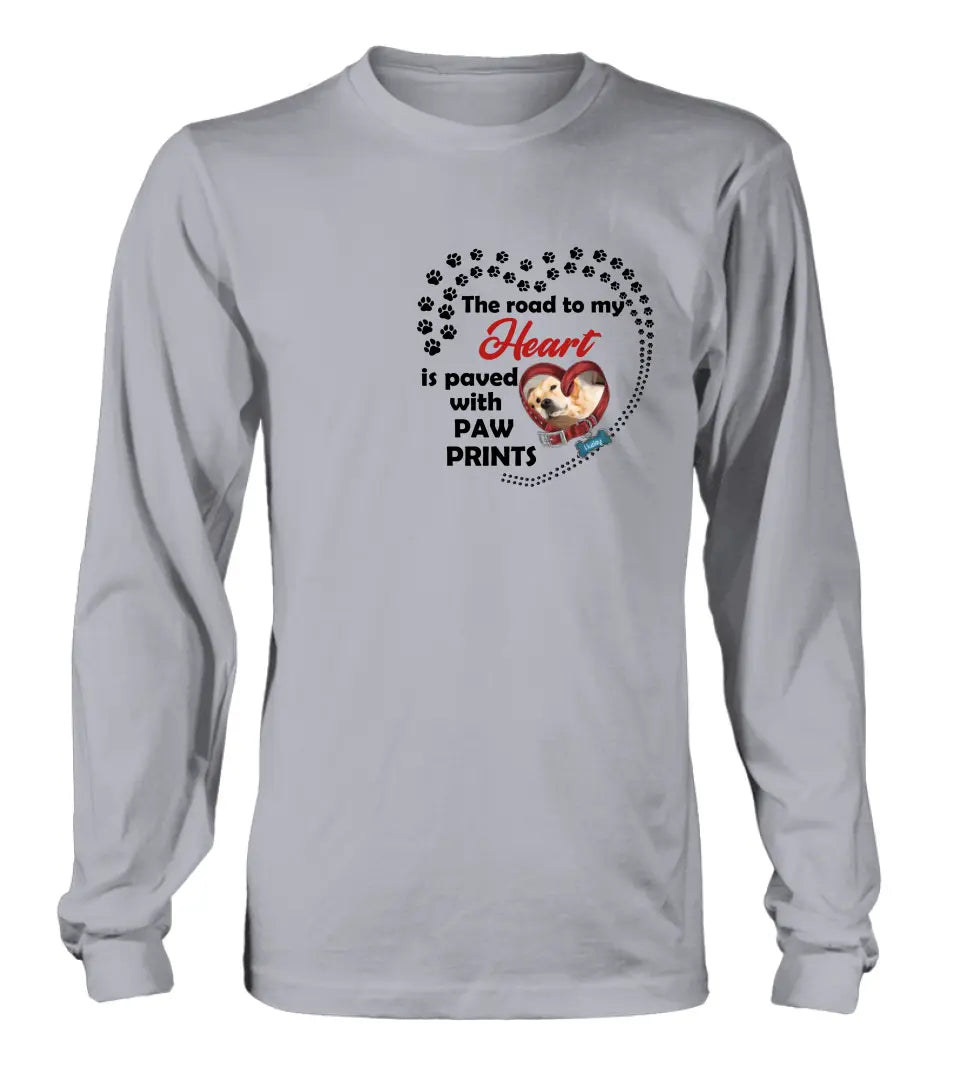 Personalized Dog Collar Shirt/Hoodie - Upload Photo - Memorial Gift Idea For Dog Lover/Mother's Day/Father's Day - The Road To My Heart Is Paved With Paw Prints