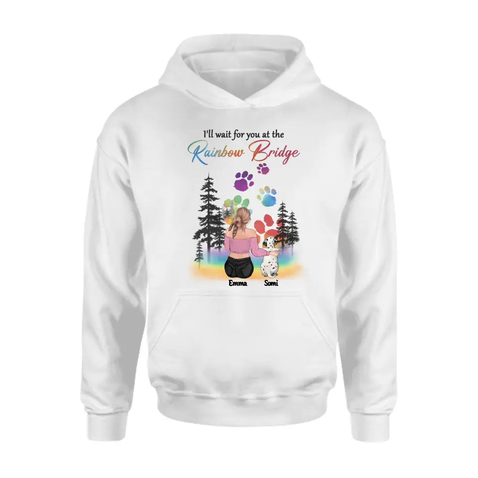 Personalized Dog Mom T-shirt/Hoodie - Gift Idea For Dog Lovers/Mother's Day - Up to 5 Dogs - I'll Wait For You At The Rainbow Bridge