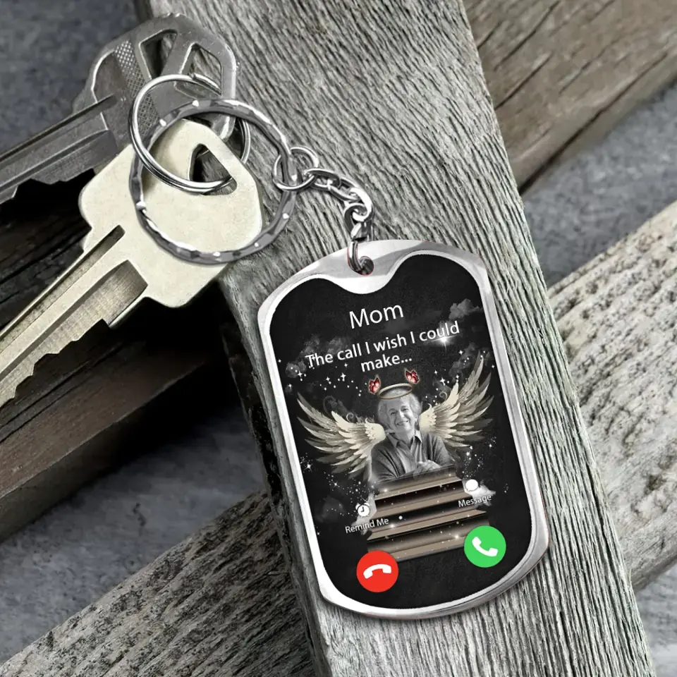Personalized Memorial Aluminum Keychain -  Upload Photo - Memorial Gift For Family Member - The Call I Wish I Could Make