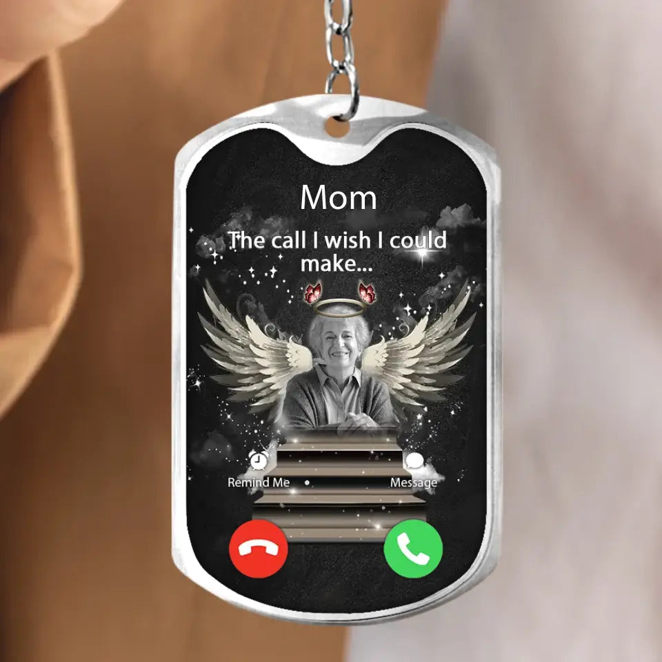 Personalized Memorial Aluminum Keychain -  Upload Photo - Memorial Gift For Family Member - The Call I Wish I Could Make