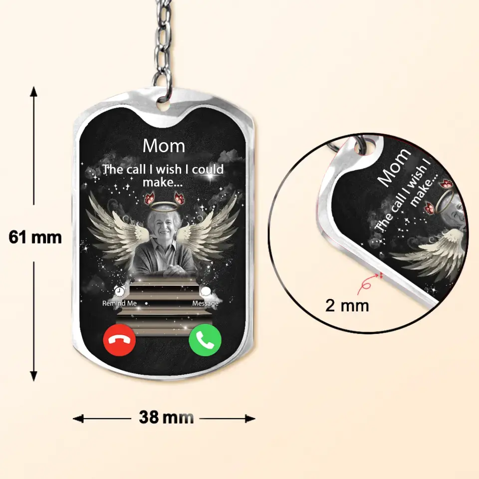 Personalized Memorial Aluminum Keychain -  Upload Photo - Memorial Gift For Family Member - The Call I Wish I Could Make