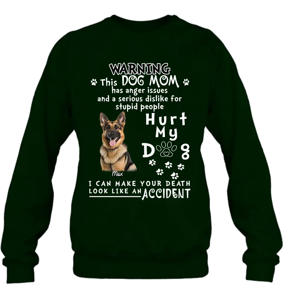 Personalized Dog Mom T-shirt/ Hoodie - Gift Idea For Dog Lover/Mother's Day - Hurt My Dog