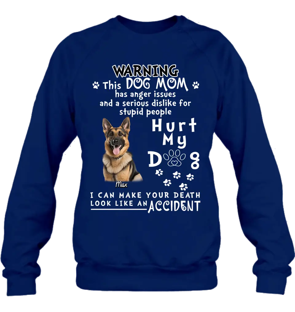 Personalized Dog Mom T-shirt/ Hoodie - Gift Idea For Dog Lover/Mother's Day - Hurt My Dog