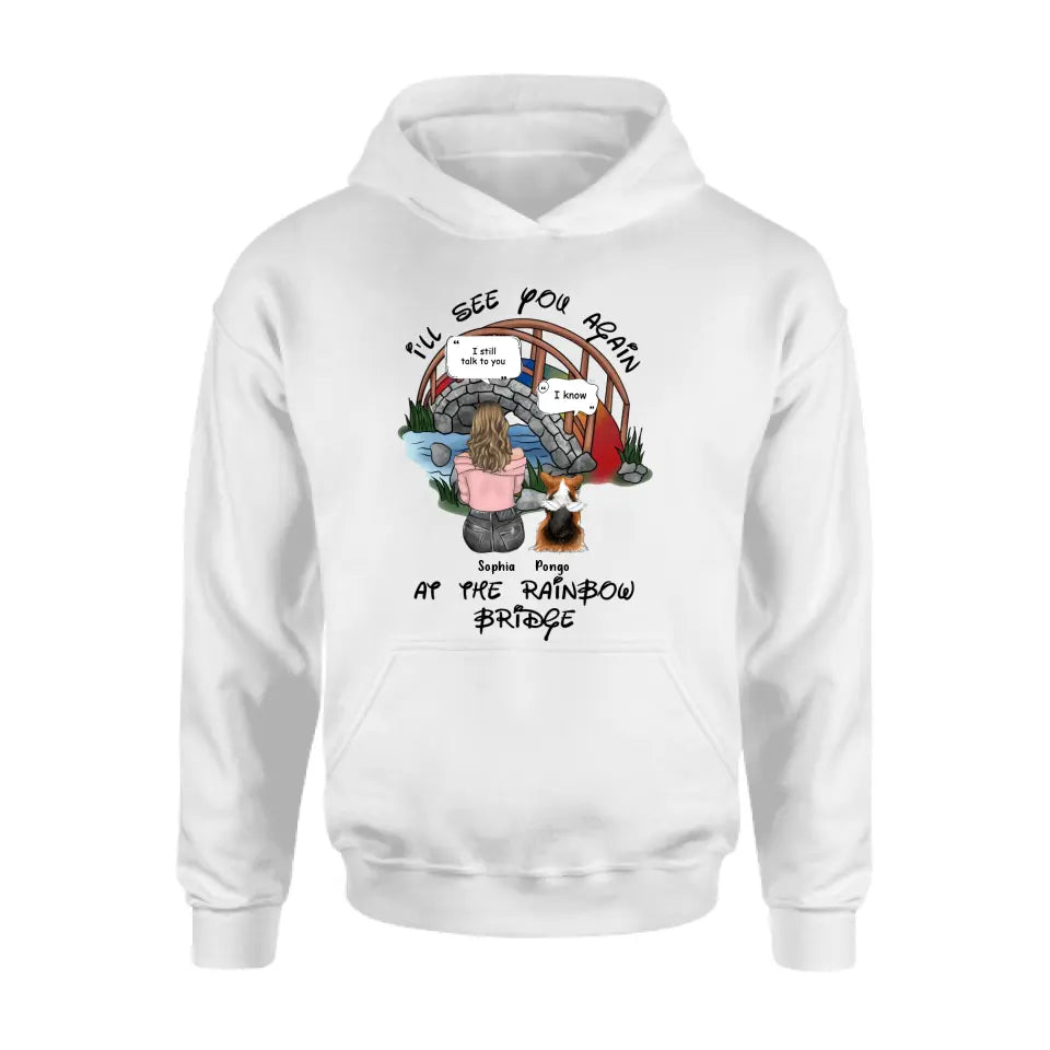 Personalized Dog Shirt/Hoodie - Memorial Gift Idea For Dog Lover/Mother's Day - Up to 4 Dogs - I'll See You Again At The Rainbow Bridge