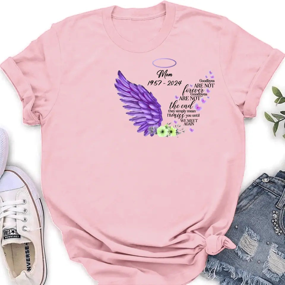 Personalized Memorial Shirt/Hoodie - Gift Idea For Loss Of Family Member - Goodbyes Are Not Forever