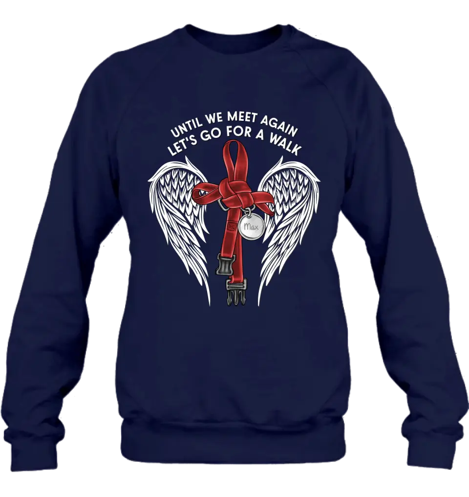Personalized Memorial Dog Leash Shirt/Hoodie - Until We Meet Again Let's Go For A Walk - Memorial Gift Idea For Dog Owner