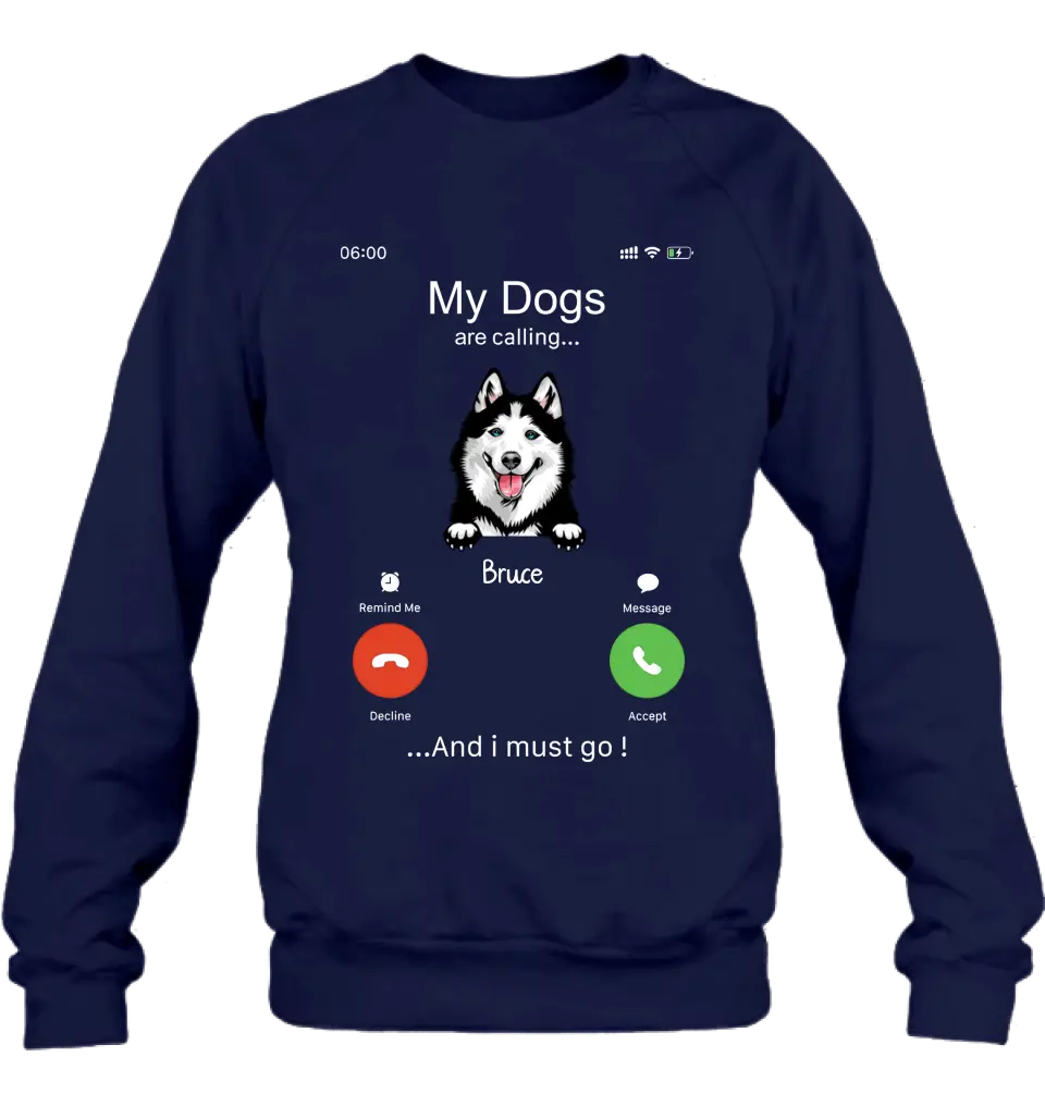 Personalized Dog T-shirt/Hoodie - Gift Idea For Dog Lover/Mother's Day/Father's Day - Up to 5 Dogs - My Dogs Are Calling And I Must Go