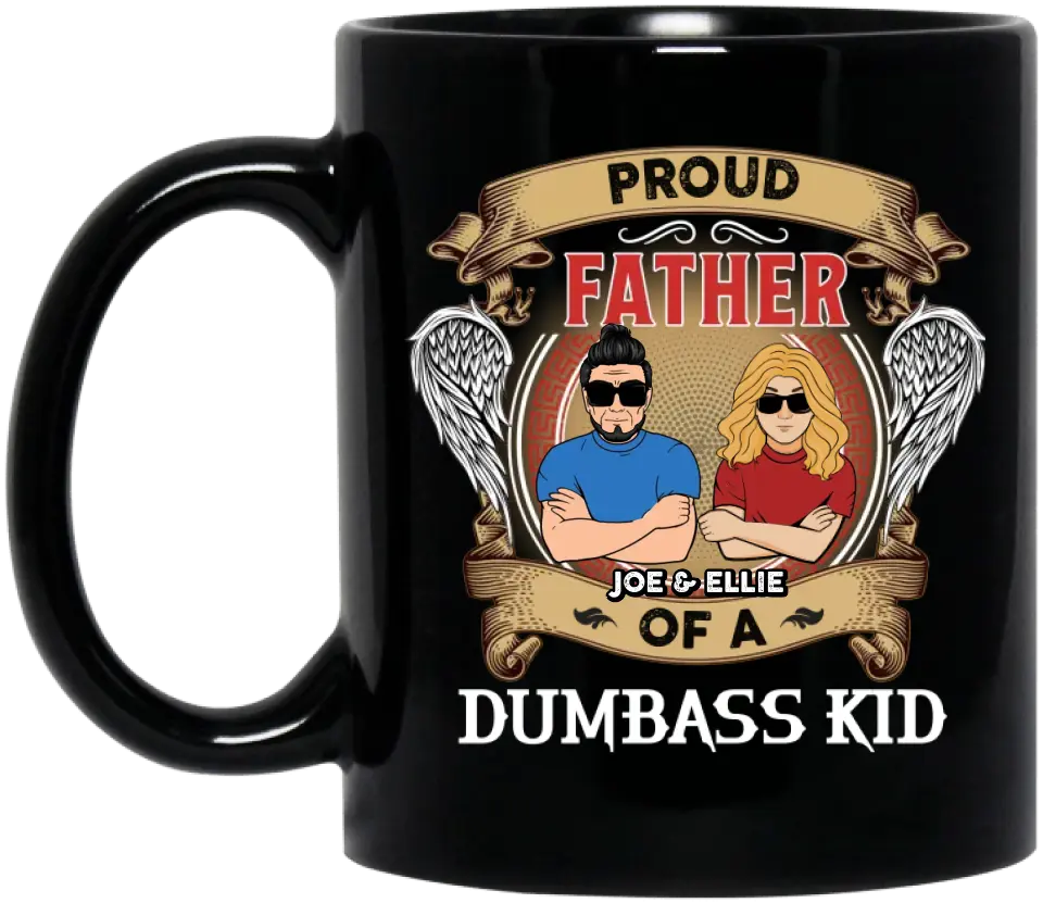 Personalized Dad/Mom And Daughter/Son Mug - Gift Idea For Father's Day/Mother's Day From Daughter/Son - Proud Father Of A Dumbass Kid