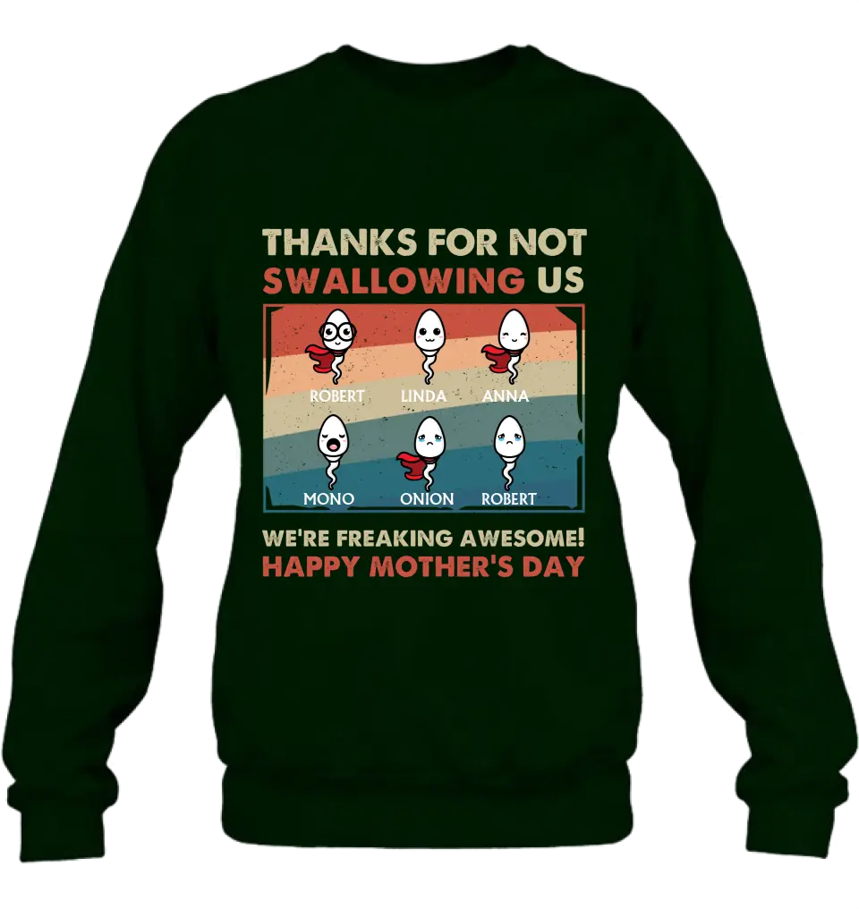 Personalized Sperms Shirt/Hoodie - Gift Idea For Mother's Day - Up to 6 Sperms - Thanks For Not Swallowing Us