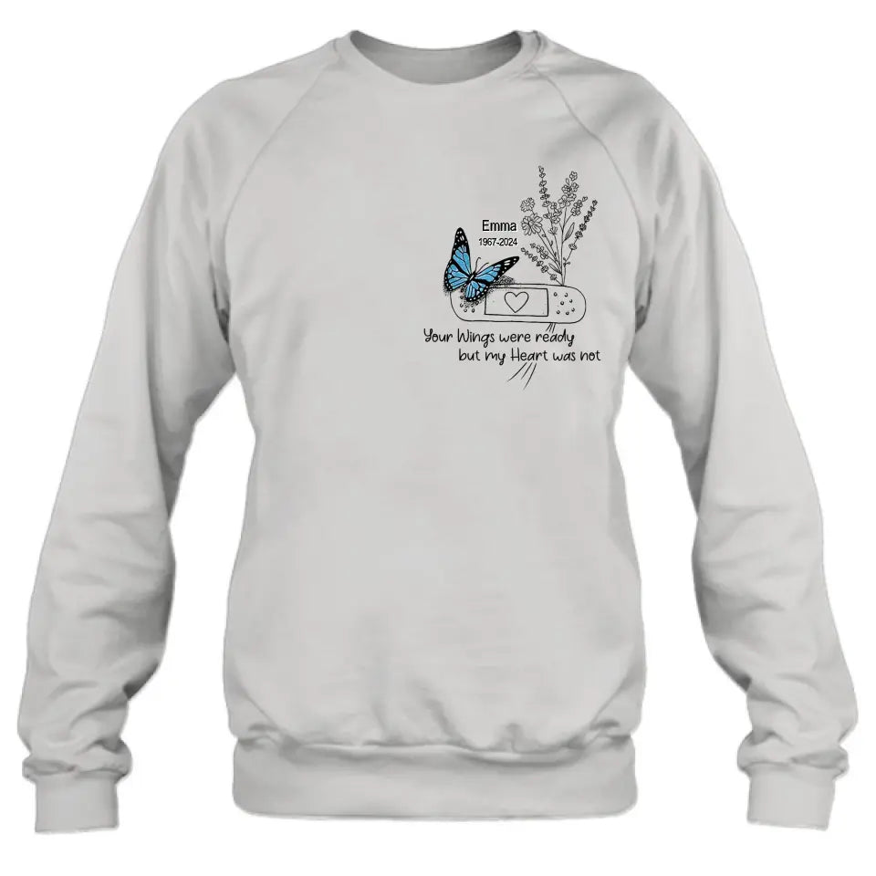 Personalized Memorial Flower Shirt/Hoodie - Memorial Gift Idea For Mother's Day/Father's Day - Your Wings Were Ready But My Heart Was Not