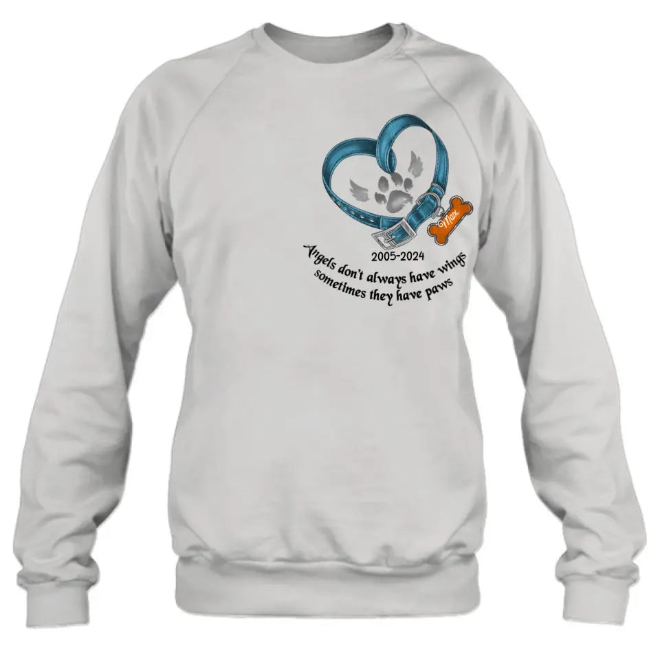 Personalized Memorial Dog Collar T-shirt/Hoodie - Gift Idea For Dog Lover/Mother's Day/Father's Day - Angels Don't Always Have Wings Sometimes They Have Paws
