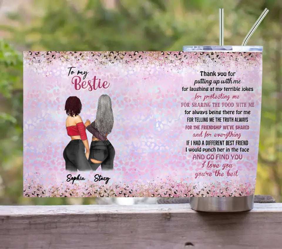 Personalized Besties Tumbler - Gift Idea For Best Friends - Thank You For Putting Up With Me
