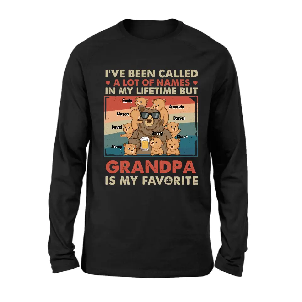 Personalized Bear Shirt/Hoodie - Up to 8 Kids - Father's Day Gift Idea for Grandpa/Dad - I've Been Called A Lot Of Names In My Lifetime