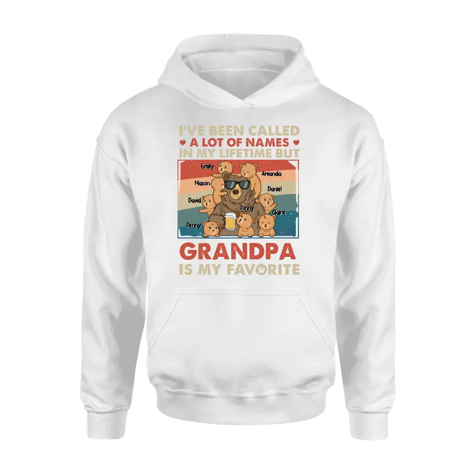 Personalized Bear Shirt/Hoodie - Up to 8 Kids - Father's Day Gift Idea for Grandpa/Dad - I've Been Called A Lot Of Names In My Lifetime