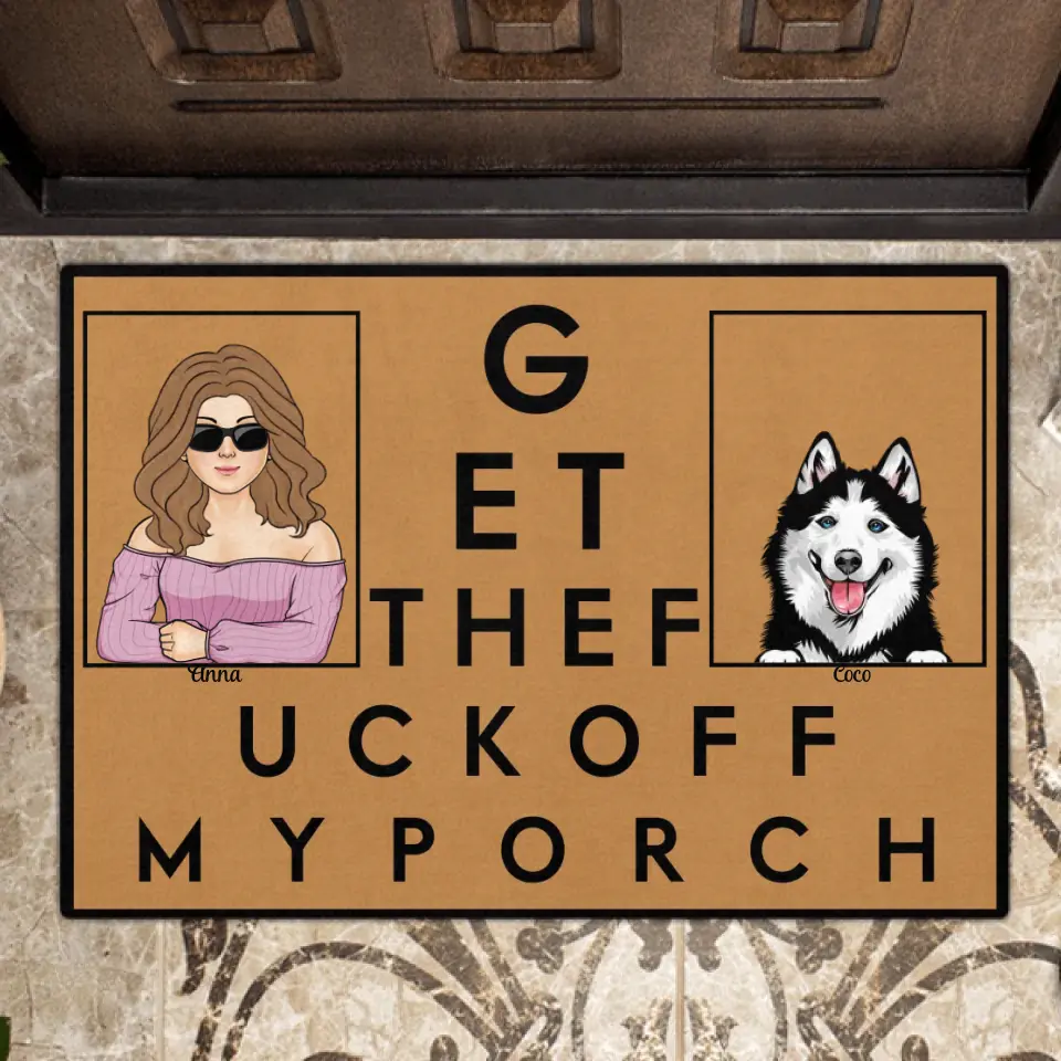 Personalized Dog/Cat Doormat - Gift Idea For Mother's Day/Father's Day/Pet Lovers - Adult/Couple With Up to 3 Pets - G ET THEF UCKOFF MY PORCH