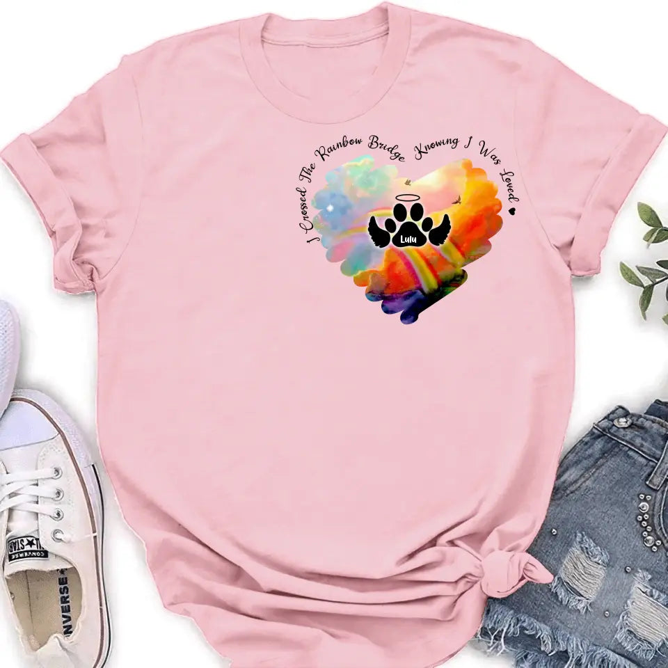 Personalized Memorial Rainbow Dog Shirt/Hoodie - Memorial Gift Idea For Dog Owners - I Crossed The Rainbow Bridge Knowing I Was Loved
