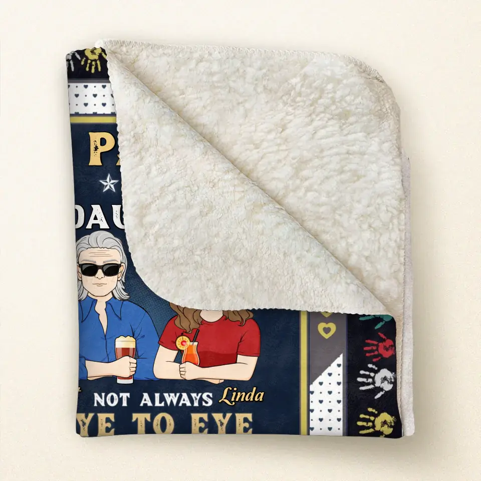 Personalized Dad Quilt/Fleece Throw Blanket - Gift Idea For Father's Day - Papa And Daughter Not Always Eye To Eye But Always Heart To Heart