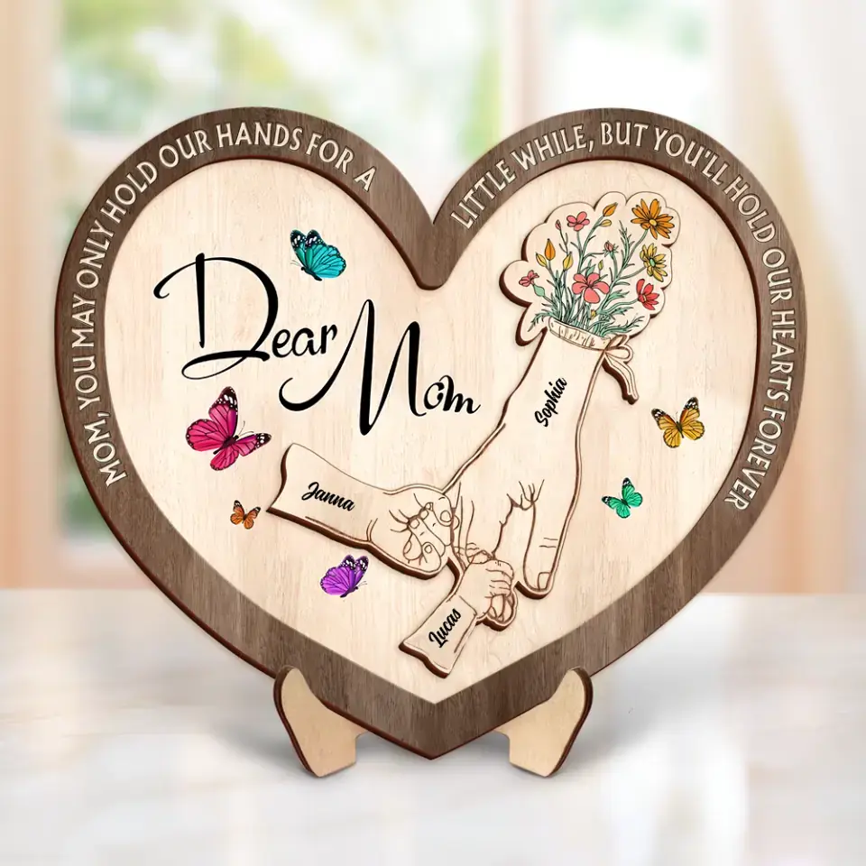Personalized Mom 2 Layered Wooden Art - Up to 10 Children - Mother's Day Gift Idea for Mom - Mom You May Only Hold Our Hands For A Little While
