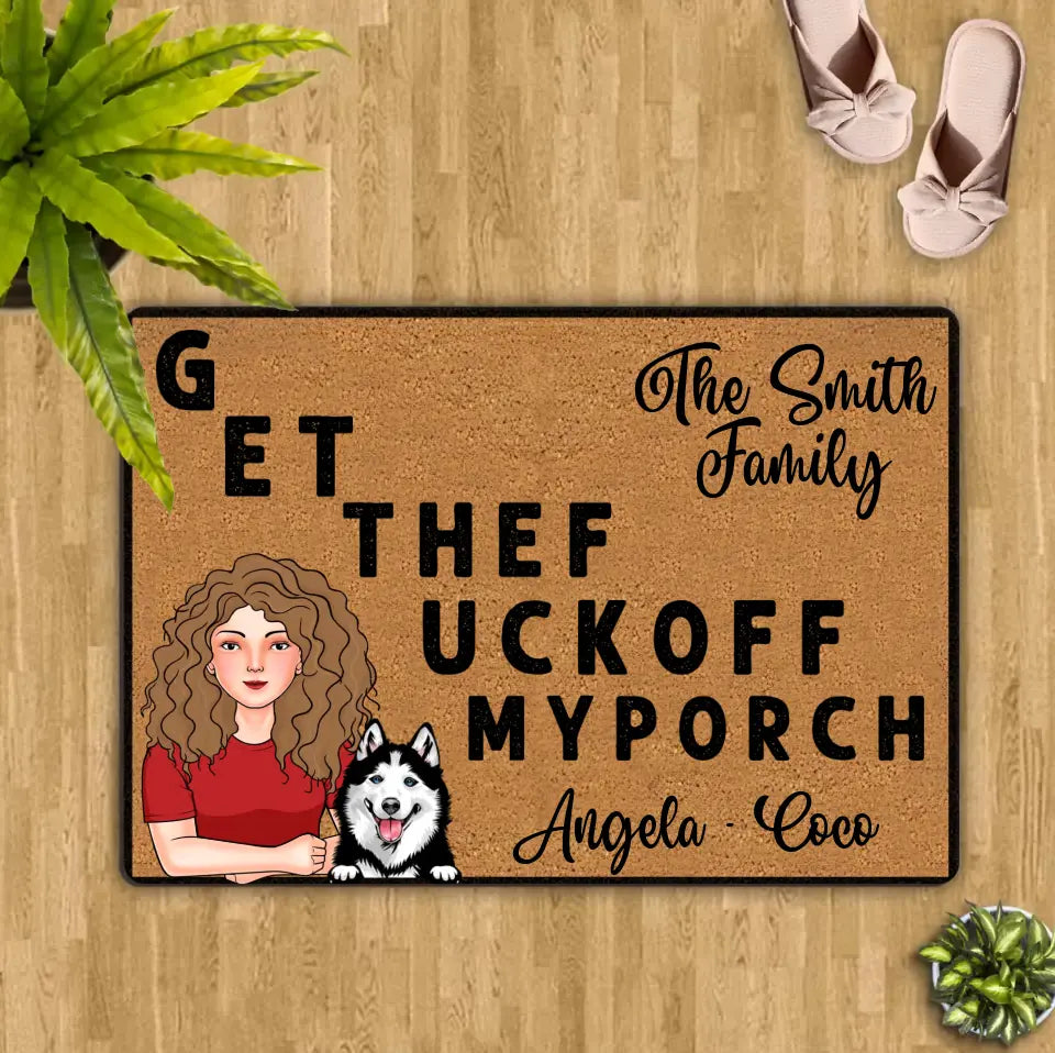 Personalized Pet Doormat - Gift Idea For Mother's Day/Father's Day/Pet Lovers - Adult/Couple With Up to 3 Cats/Dogs - G ET THEF UCKOFF MY PORCH