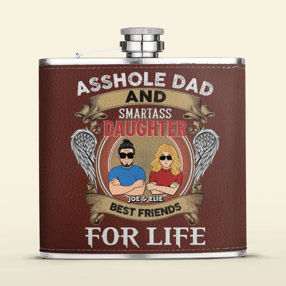 Personalized Dad Leather Flask - Gift Idea For Dad/Son/Father's Day - Asshole Dad And Smartass Daughter Best Friends For Life