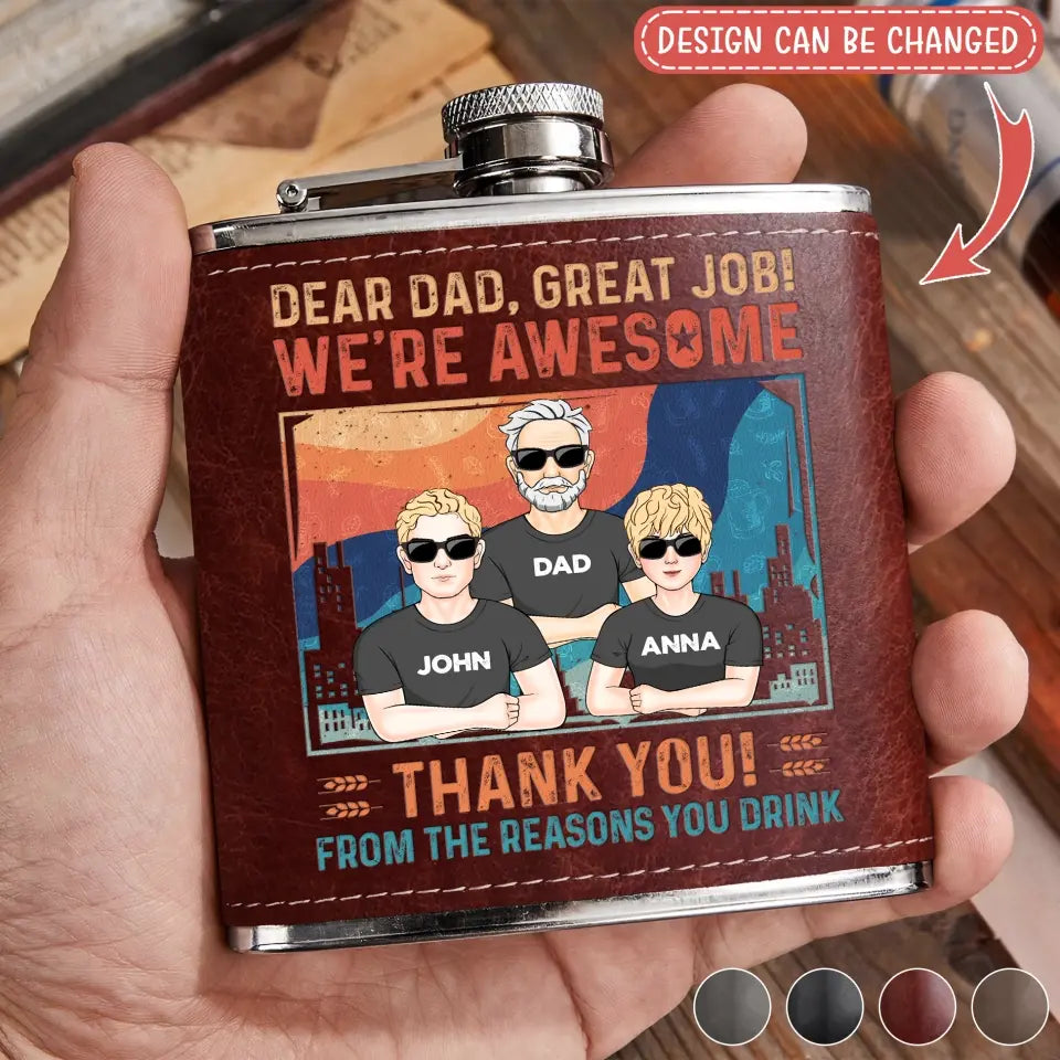 Personalized Dear Dad Leather Flask - Father's Day Gift Idea - Dad With Up to 5 Children - Great Job We're Awesome Thank You From Reasons You Drink