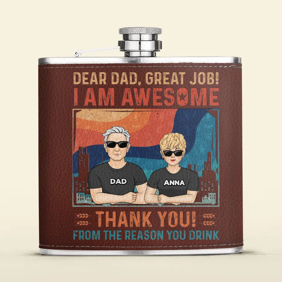 Personalized Dear Dad Leather Flask - Father's Day Gift Idea - Dad With Up to 5 Children - Great Job We're Awesome Thank You From Reasons You Drink