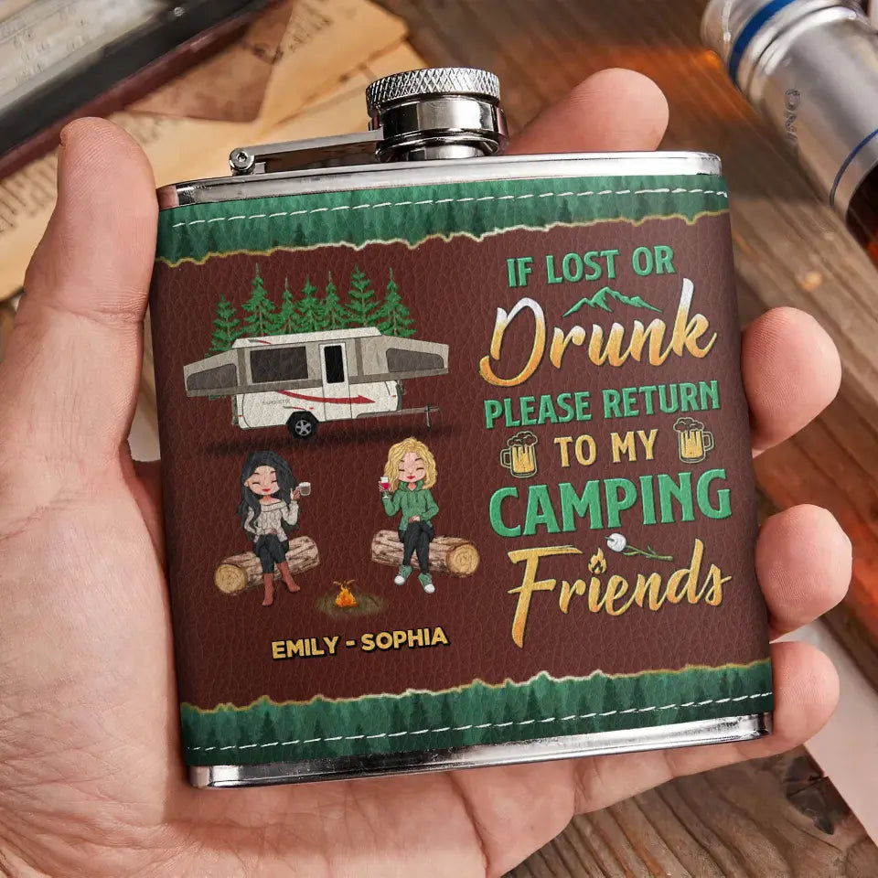 Personalized Camping Friends Leather Flask - Up to 5 Girls - Gift Idea For Friends/Camping Lover - If Lost Or Drunk Please Return To My Camping Friends
