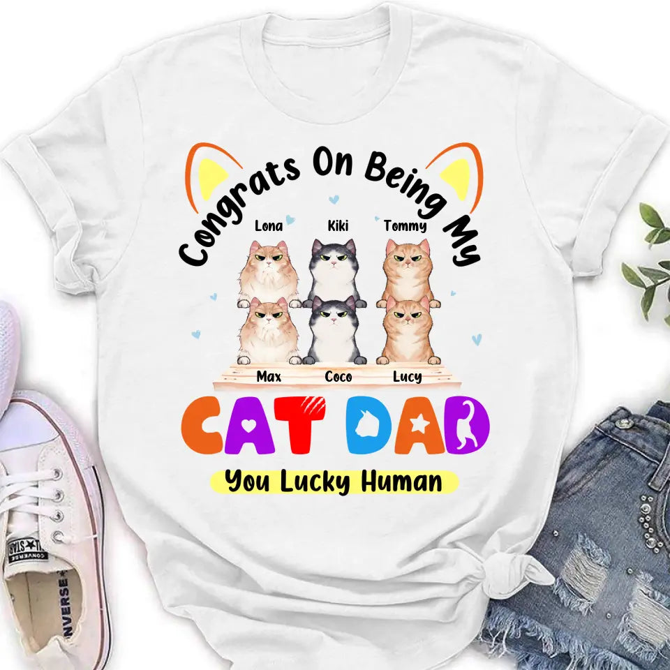 Personalized Cat T-shirt/Hoodie - Up to 6 Cats - Gift Idea For Cat Lover/Mother's Day/Father's Day - Congrats On Being My Cat Dad